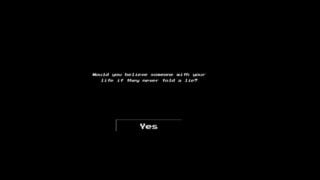 A screenshot from the Mulberry County dream sequence, showing some cryptic text asking if you would believe someone who never lies. A screenshot from the Mulberry County dream sequence, showing some cryptic text asking if you would believe someone who never lies.