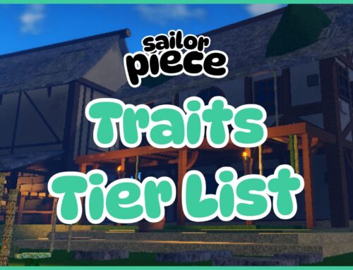 Sailor Piece Traits Tier List – Best Traits