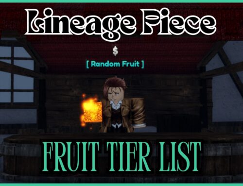 Lineage Piece Fruit Tier List [Best Fruit and Drop Chances]