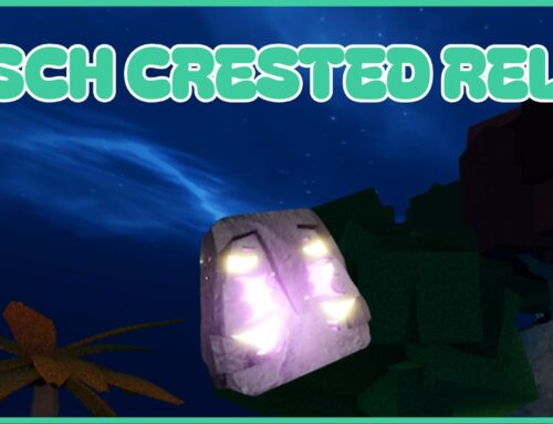 Fisch Crested Relic Guide – Obtainment Methods and Uses!